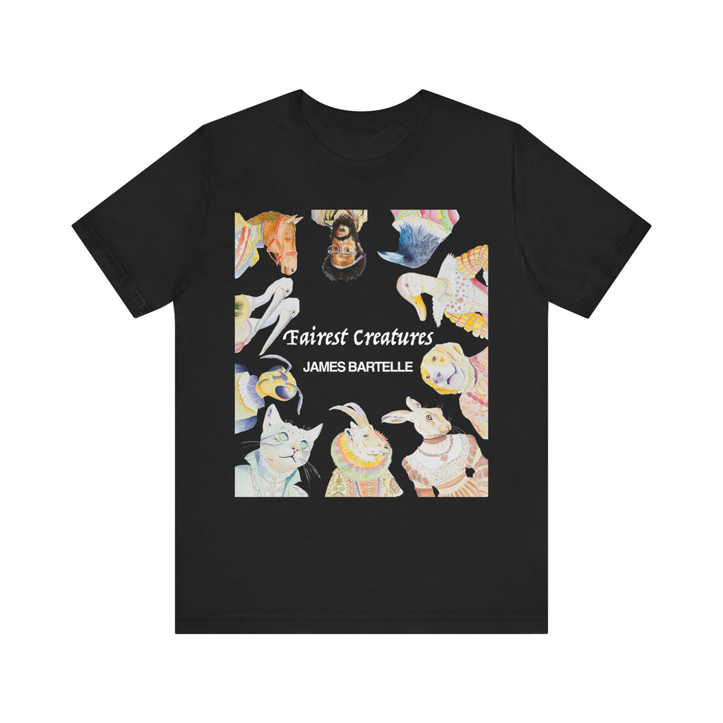 Fairest Creatures T-Shirt