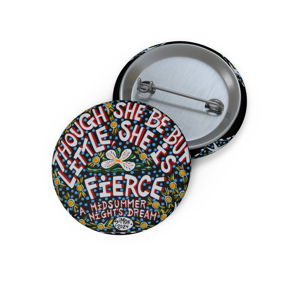 She Is Fierce Pin Buttons