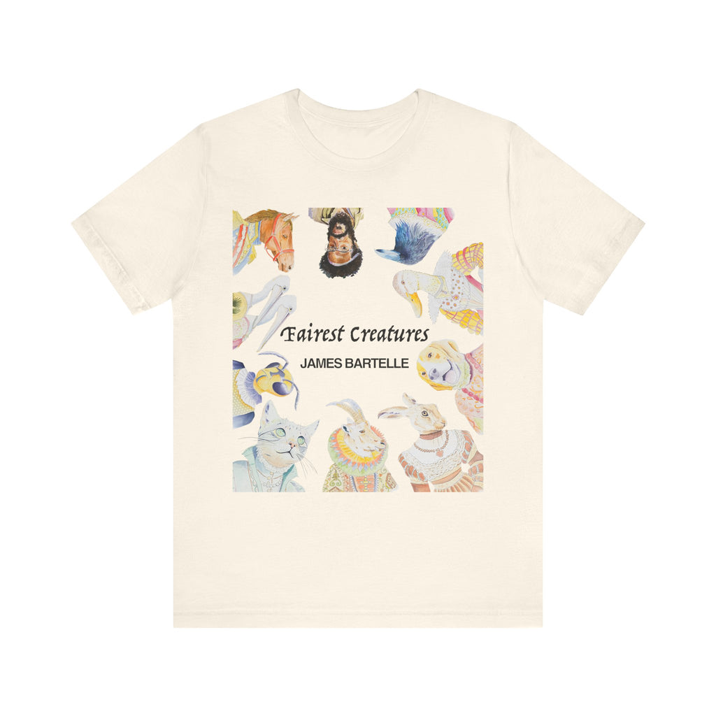 Fairest Creatures T-Shirt