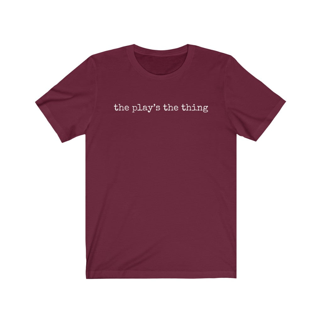 The Play's The Thing Unisex Premium Tee