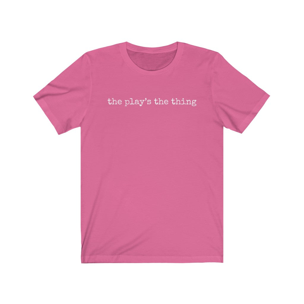 The Play's The Thing Unisex Premium Tee