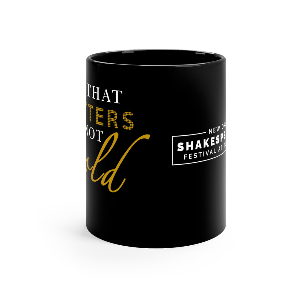 All That Glitters Is Not Gold Mug