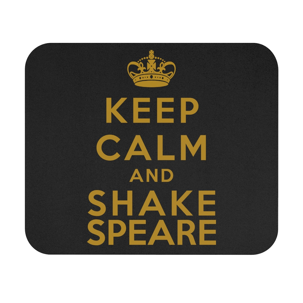 Keep Calm And Shakespeare Mouse Pad