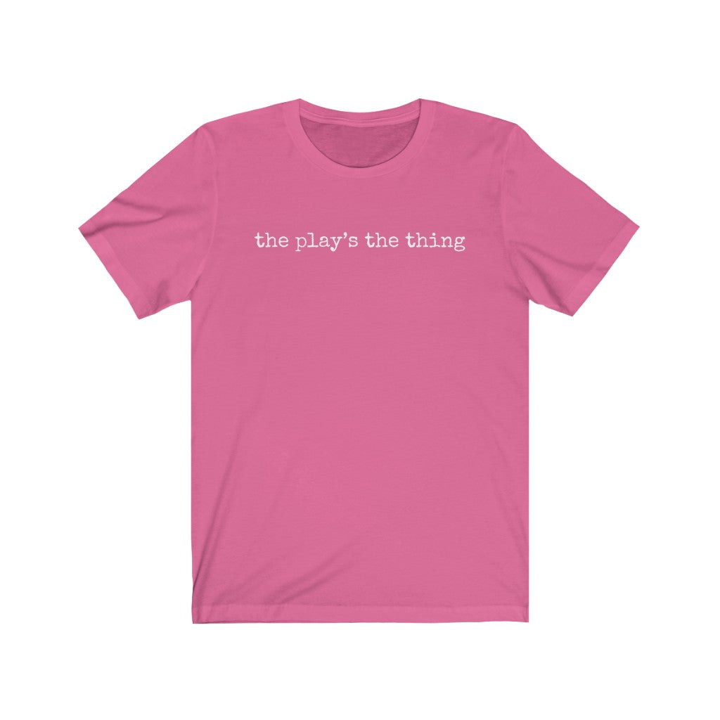 The Play's The Thing Unisex Premium Tee